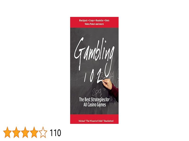 “Gambling 102: The Best Strategies for All Casino Games” by Michael Shackleford